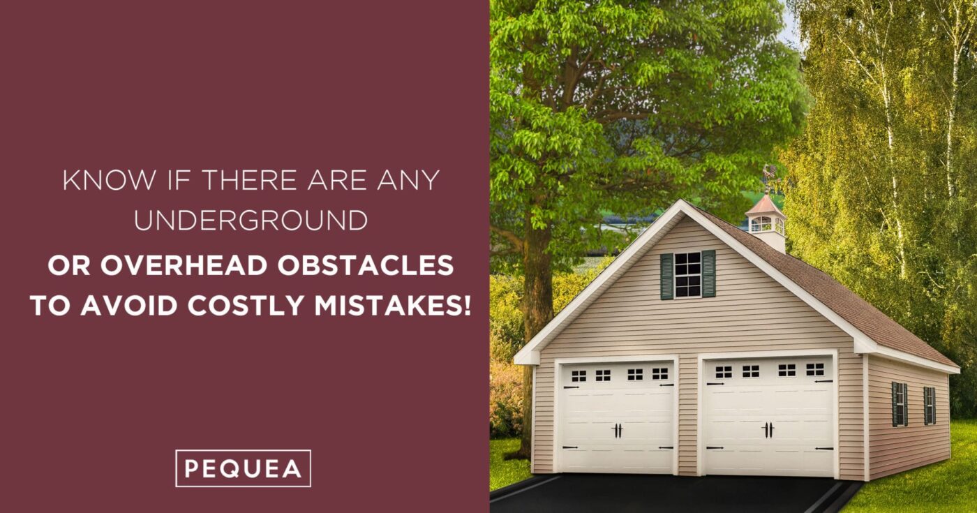The Ultimate Guide to Preparing for a Prefab Garage 10 Image of prefabricated garage with text and logo to the left. Text states: Know if there are any underground or overhead obstacles to avoid costly mistakes